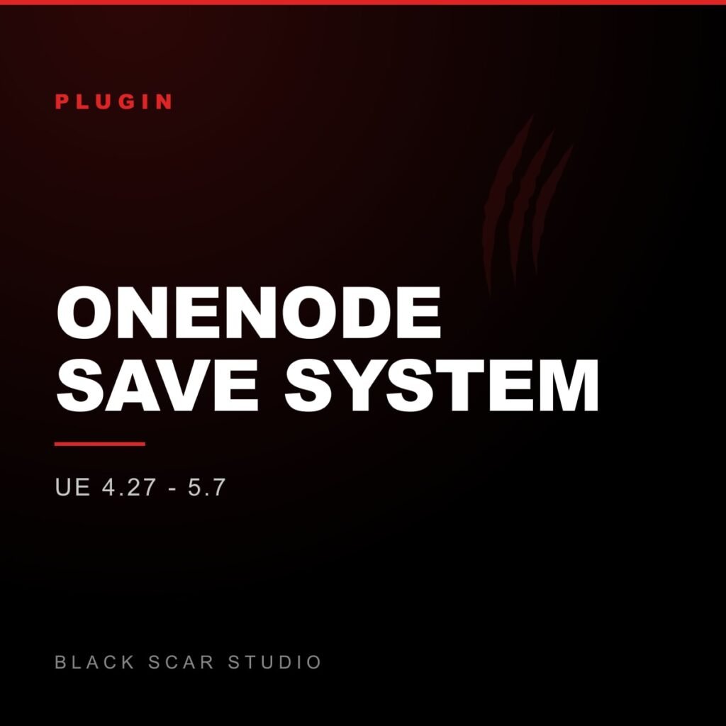 OneNode Save System for Unreal Engine, by Black Scar Studio