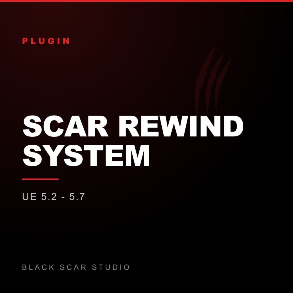 Scar Rewind System for Unreal Engine, by Black Scar Studio