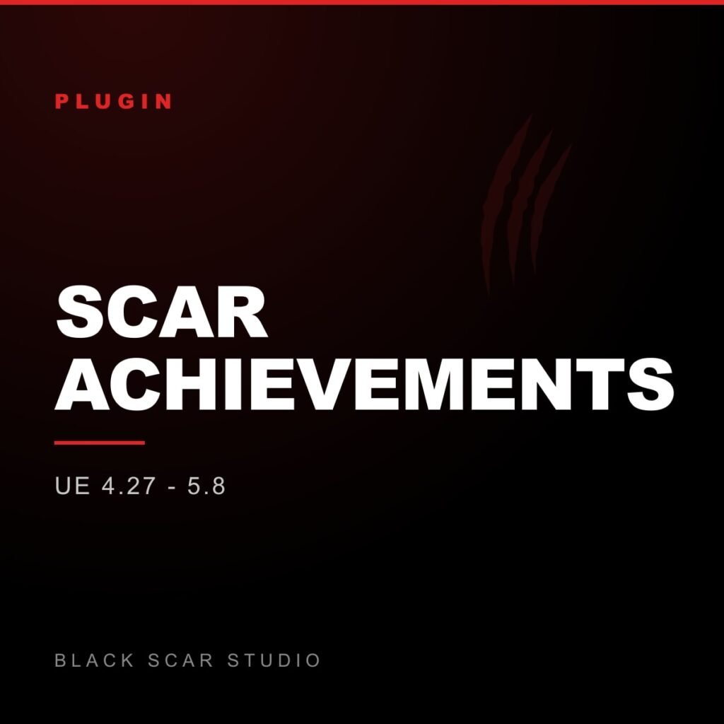 Scar Achievements and Platform Services for Unreal Engine, by Black Scar Studio