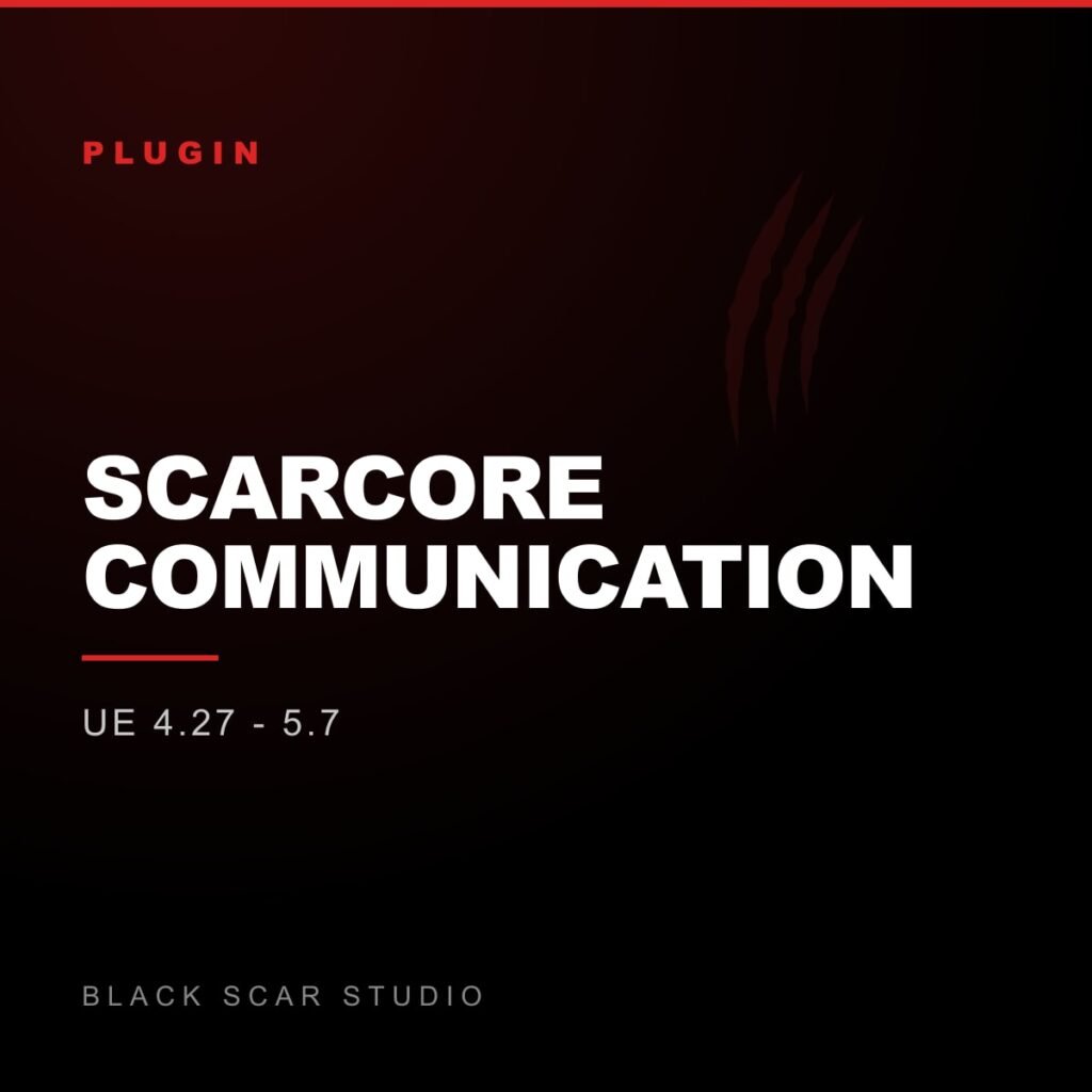 ScarCore Communication for Unreal Engine, by Black Scar Studio