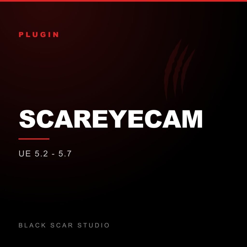 ScarEyeCam for Unreal Engine, by Black Scar Studio
